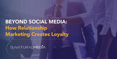 Beyond Social Media: How Relationship Marketing Creates Loyalty